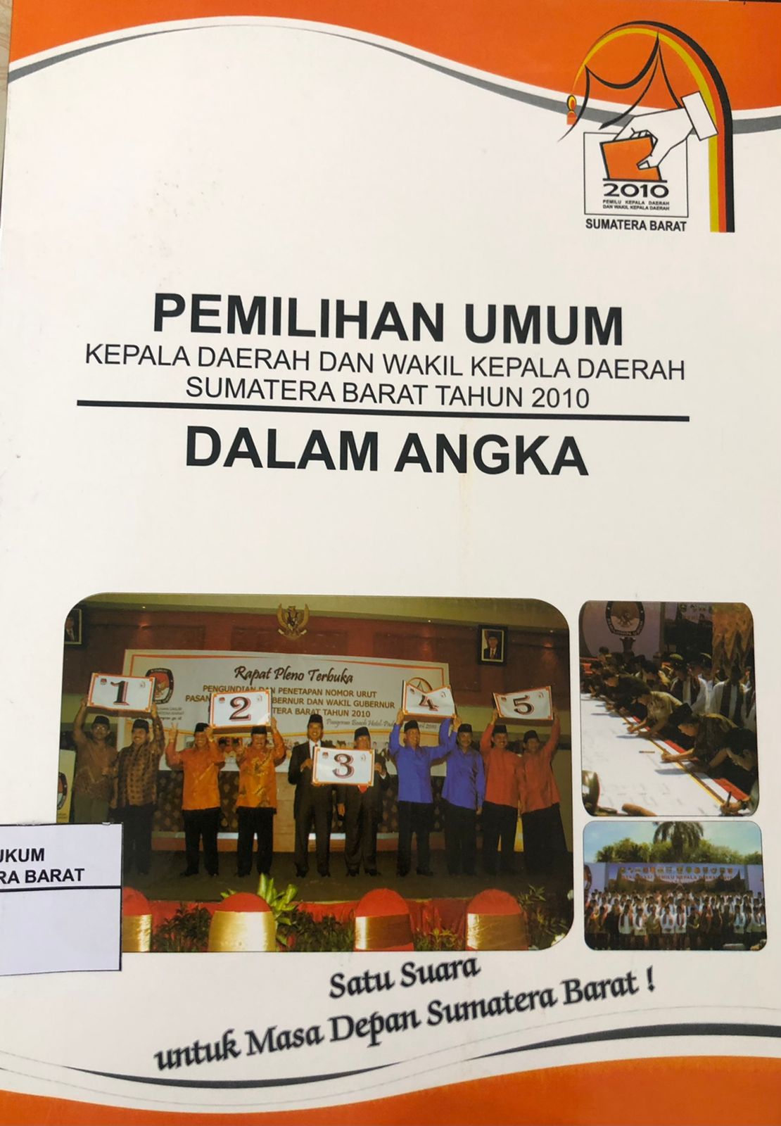 Pemilihan Umum Kepala daerah Dan Wakil Kepala Daerah Sumatera Barat Tahun 2010 Dalam Angka